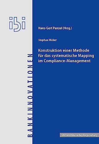 Konstruktion einer Methode für das systematische Mapping im Compliance-Management (Bankinnovationen)