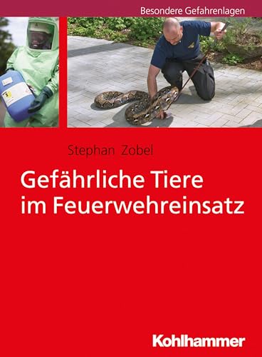 Gefährliche Tiere im Feuerwehreinsatz