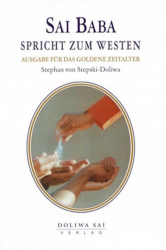 Sai Baba spricht zum Westen - Ausgabe für das goldene Zeitalter