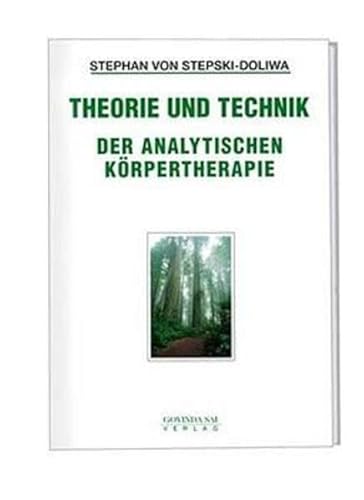 Theorie und Technik der analytischen Körpertherapie von Govinda Sai Verlag