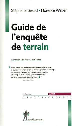 Guide de l'enquête de terrain: Produire et analyser des données ethnographiques von LA DECOUVERTE