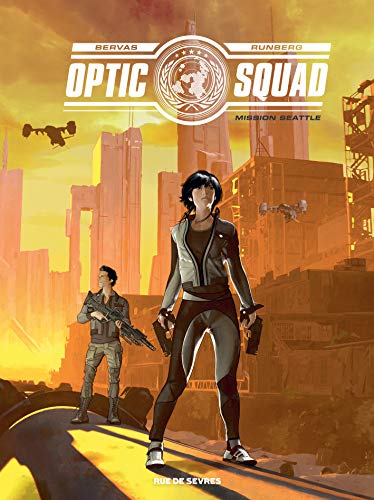 Optic Squad : Mission Seattle Tome 1 von RUE DE SEVRES