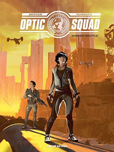 Optic Squad : Mission Seattle Tome 1