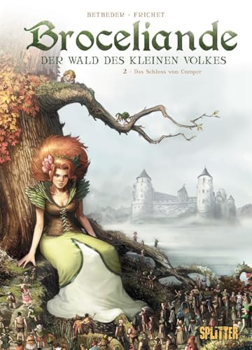 Broceliande – Der Wald des kleinen Volkes. Band 2: Das Schloss von Comper von Splitter Verlag