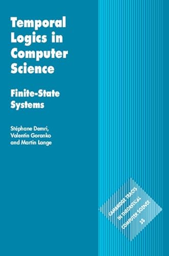Temporal Logics in Computer Science: Finite-State Systems (Cambridge Tracts in Theoretical Computer Science, 58, Band 58)