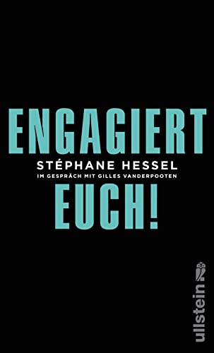 Engagiert Euch!: Im Gespräch mit Gilles Vanderpooten (Streitschrift) von Ullstein Verlag GmbH