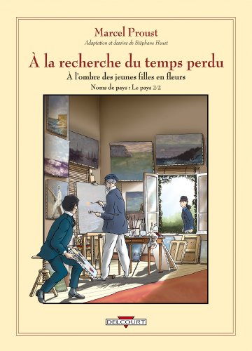 Marcel Proust, À la recherche du temps perdu - A l' ombre des jeunes filles en fleurs, Pt.2: À l'ombre des jeunes filles en fleurs - Deuxième partie von Éditions Delcourt