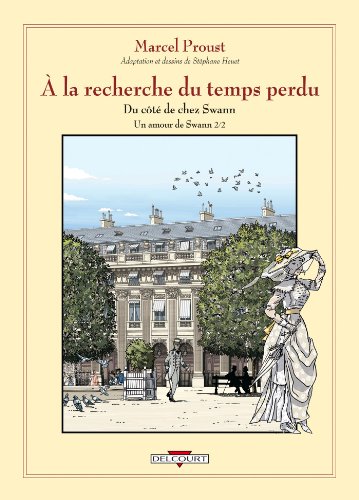 À la recherche du temps perdu - Un Amour de Swann.Pt.2: Un amour de Swann - Deuxième partie