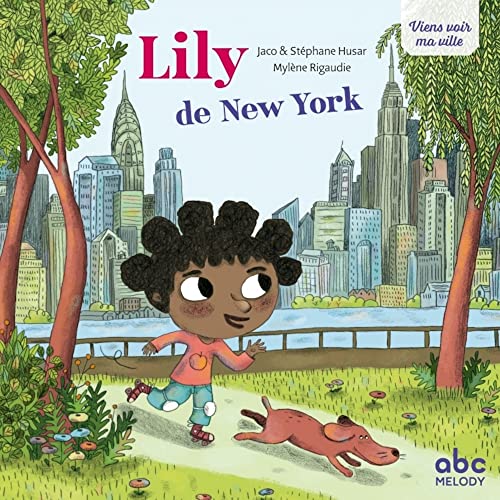 Lily de New York ( Coll. Viens Voir Ma Ville)