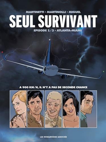 Seul survivant, Tome 1 : Atlanta-Miami von HUMANOIDES ET ASSOCIES