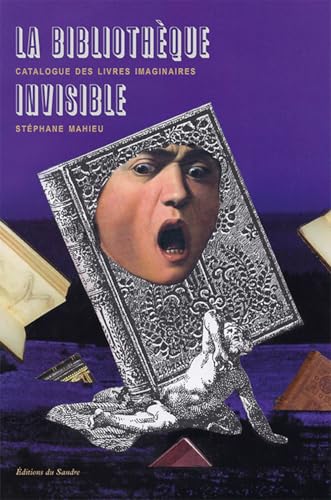 LA BIBLIOTHEQUE INVISIBLE: Catalogue des livres imaginaires von SANDRE