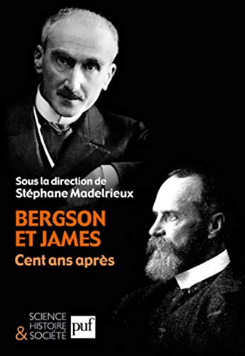 Bergson et James, cent ans après