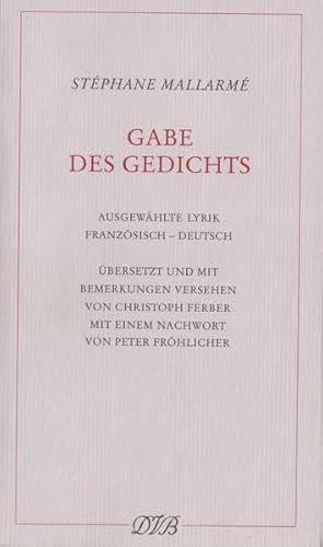 Gabe des Gedichts: Ausgewählte Lyrik. Französisch-Deutsch