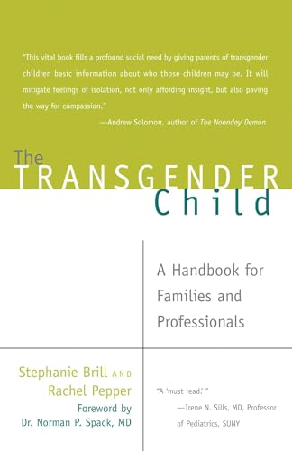 The Transgender Child: A Handbook for Families and Professionals