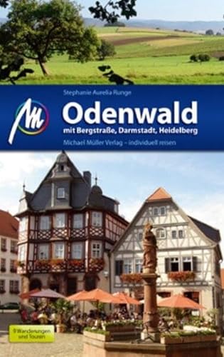 Odenwald mit Bergstraße, Heidelberg, Darmstadt: Reiseführer mit vielen praktischen Tipps.