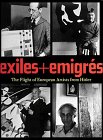Exiles and Emigres: Flight of European Artists from Hitler von Harry N. Abrams