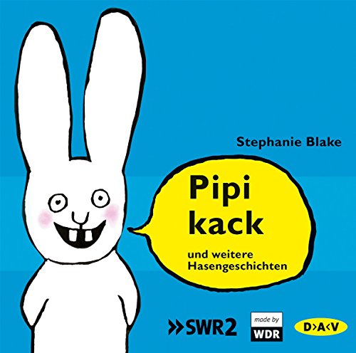 Pipikack und weitere Hasengeschichten: Ungekürzte szenische Lesungen mit Musik (1 CD) von Audio Verlag Der GmbH