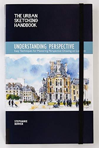 Understanding Perspective (The Urban Sketching Handbook): Easy Techniques for Mastering Perspective Drawing on Location von Quarry Books