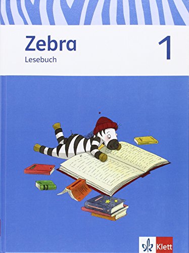 Zebra 1: Lesebuch Klasse 1 (Zebra. Ausgabe ab 2011)