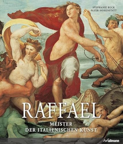 Raffael. Meister der italienischen Kunst. (Meister der europäischen Kunst)