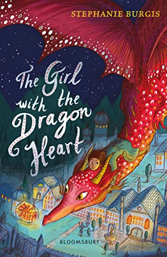 The Girl with the Dragon Heart (The Dragon Heart Series) von Bloomsbury