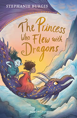 The Princess Who Flew with Dragons (The Dragon Heart Series) von Bloomsbury