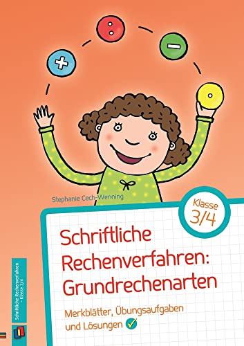 Schriftliche Rechenverfahren: Grundrechenarten – Klasse 3/4: Merkblätter, Übungsaufgaben und Lösungen von Verlag An Der Ruhr