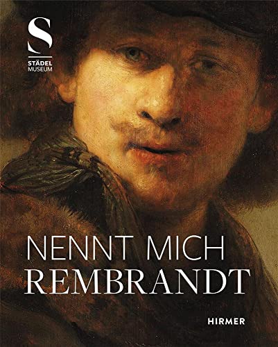 Nennt mich Rembrandt: Kreativität und Wettbewerb in Amsterdam 1630-55