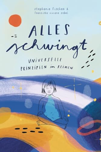 Alles schwingt! Universelle Prinzipien in Reimen