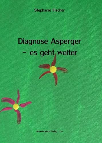 Diagnose Asperger - es geht weiter von Manuela Kinzel Verlag