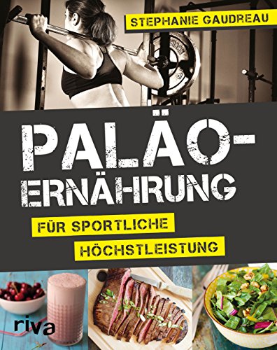 Paläo-Ernährung für sportliche Höchstleistung von RIVA