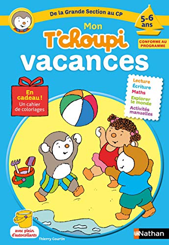 Cahier de vacances T'choupi - de la Grande Section au CP - 5/6 ans