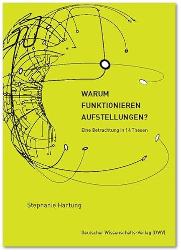 Warum funktionieren Aufstellungen?: Eine Betrachtung in 14 Thesen