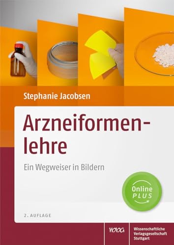 Arzneiformenlehre: Ein Wegweiser in Bildern von Wissenschaftliche