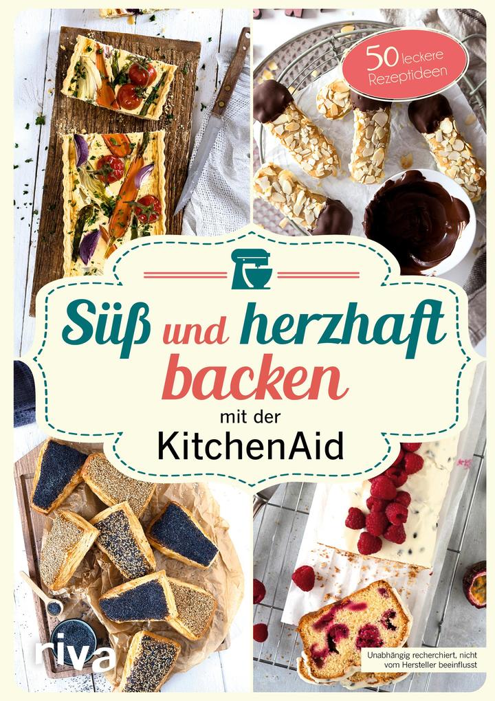 Süß und herzhaft backen mit der KitchenAid von riva Verlag