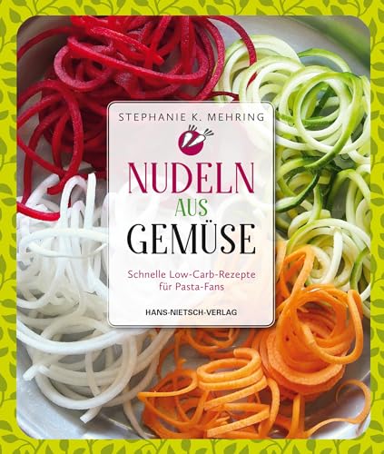 Nudeln aus Gemüse: Schnelle vegetarische Low-Carb-Rezepte für Pasta-Fans