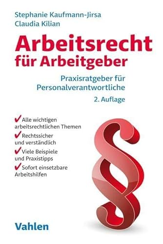 Arbeitsrecht für Arbeitgeber: Praxisratgeber für Personalverantwortliche