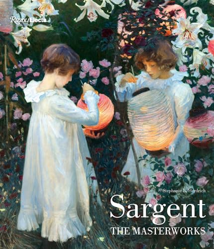 Sargent: The Masterworks von Rizzoli