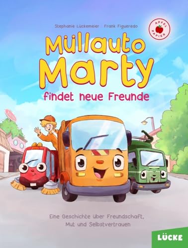 Müllauto Marty findet neue Freunde. Ein nachhaltiges Vorlesebuch. Auf Apfelpapier und klimaneutral gedruckt.: Eine Geschichte über Freundschaft, Mut und Selbstvertrauen. von bpa media GmbH (Nova MD)
