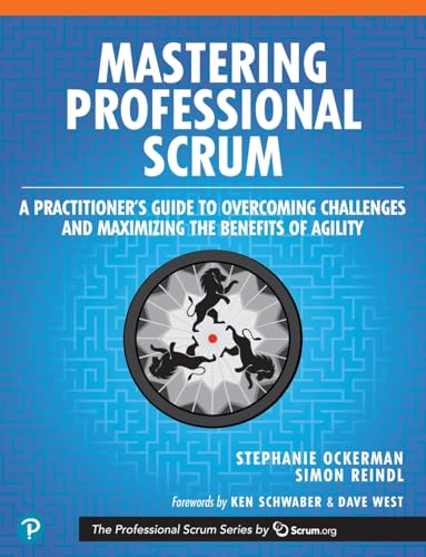 Mastering Professional Scrum: Coaches' Notes for Busting Myths, Solving Challenges, and Growing Agility