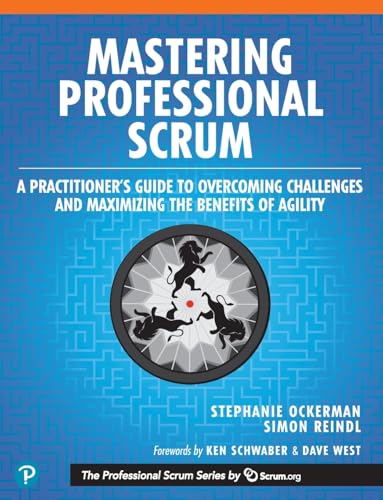 Mastering Professional Scrum: Coaches' Notes for Busting Myths, Solving Challenges, and Growing Agility Mastering Professional Scrum: Coaches' Notes for Busting Myths, Solving Challenges, and Growing Agility