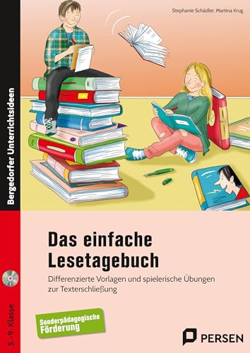 Das einfache Lesetagebuch: Differenzierte Vorlagen und spielerische Übungen z ur Texterschließung - sonderpädagogische Förderung (5. bis 9. Klasse)