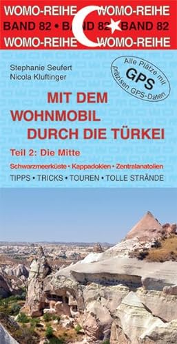 Mit dem Wohnmobil durch die Türkei: Teil 2: Die Mitte (Womo-Reihe, Band 82)