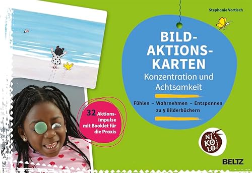 Bild-Aktionskarten Konzentration und Achtsamkeit: Fühlen - Wahrnehmen - Entspannen zu 5 Bilderbüchern (Beltz Nikolo) von Beltz