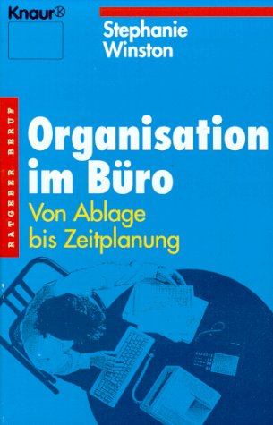 Organisation im Büro: Von der Ablage bis zur Zeitplanung (Knaur Taschenbücher. Ratgeber Beruf) von Droemer Knaur