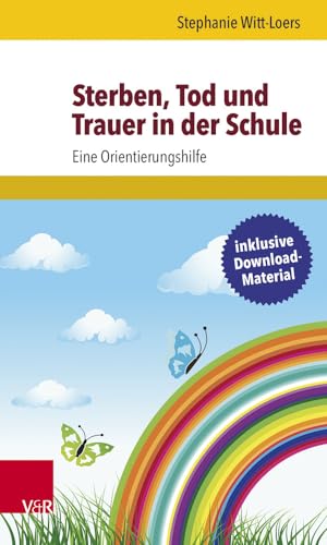 Sterben, Tod und Trauer: Eine Orientierungshilfe von Vandenhoeck + Ruprecht