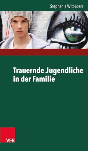 Trauernde Jugendliche in der Familie von Vandenhoeck + Ruprecht