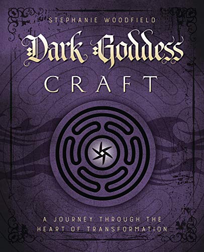 Dark Goddess Craft: A Journey Through the Heart of Transformation von Llewellyn Publications