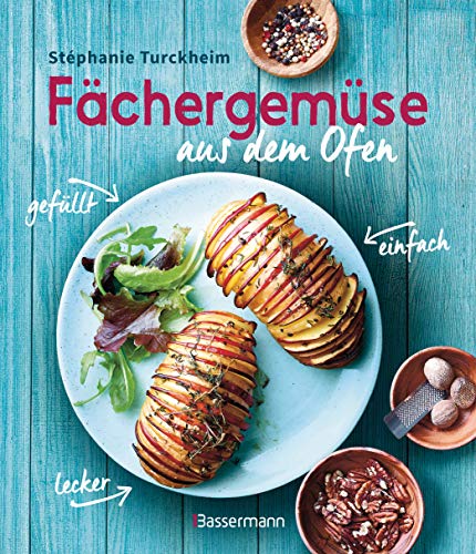 Fächergemüse (Hasselbackgemüse) aus dem Ofen – einfach, lecker, gefüllt. Rezepte, die selbst harte Gemüsemuffel weich werden lassen: Rezepte für Vorspeisen, Beilagen, Hauptgerichte und Desserts