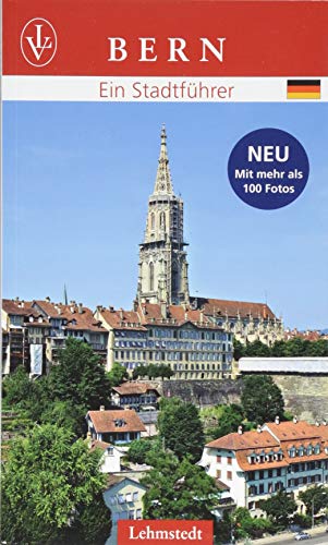 Bern: Ein Stadtführer von Lehmstedt Verlag
